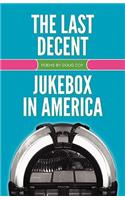Last Decent Jukebox in America