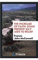 The increase of faith: some present-day aids to belief