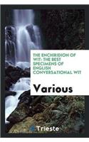 The Enchiridion of Wit: The Best Specimens of English Conversational Wit