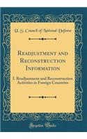 Readjustment and Reconstruction Information: I. Readjustment and Reconstruction Activities in Foreign Countries (Classic Reprint)