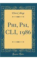 Phi, Psi, CLI, 1986 (Classic Reprint)