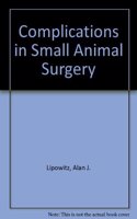 Complications in Small Animal Surgery