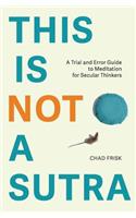 This is Not a Sutra