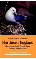 Where To Watch Birds In Northeast England Paperback â€“ 1 January 1995