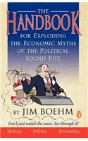 The Handbook for Exploding the Economic Myths of the Political Sound Bite