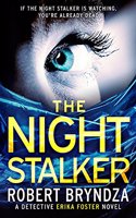 The Night Stalker: A chilling serial killer thriller(Detective Erika Foster)