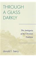 Through a Glass Darkly