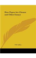 How Popes are Chosen and Other Essays (1927): (English)