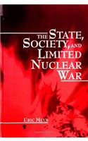 State, Society, and Limited Nuclear War