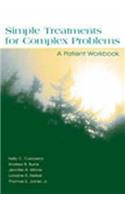 Simple Treatments For Complex Problems