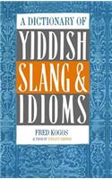 A Dictionary Of Yiddish Slang & Idioms