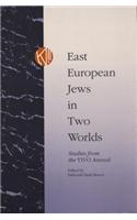 East European Jews In Two Worlds