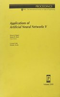Applications of Artificial Neural Networks V