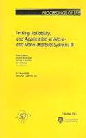 Testing, Reliability, and Application of Micro- And Nano-material Systems III: (Proceedings of SPIE)