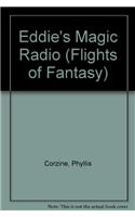 Eddie's Magic Radio: (Flights of Fantasy)