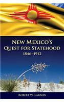 New Mexico's Quest for Statehood, 1846-1912