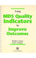 Pod- Using MDS Quality Indicators to Improve Outcomes
