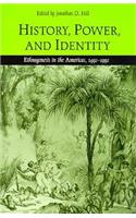 History, Power and Identity