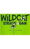 Wildcat Strikes Again