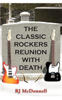 The Classic Rockers Reunion with Death