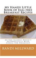 My Handy Little Book of Egg-Free Breakfast Recipes