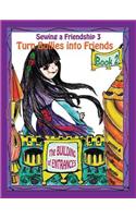 Sewing a Friendship 3. Turn Bullies Into Friends. the Building of Entrances