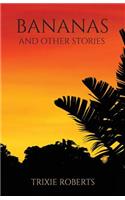 Bananas and Other Stories