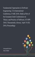 Fundamental Approaches to Software Engineering: 21st International Conference, FASE 2018, Held as Part of the European Joint Conferences on Theory and Practice of Software, ETAPS 2018, Thessalonik