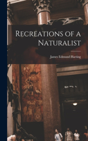 Recreations of a Naturalist