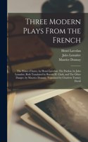 Three Modern Plays From the French