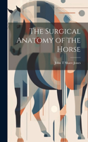 Surgical Anatomy of the Horse