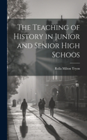 Teaching of History in Junior and Senior High Schoos