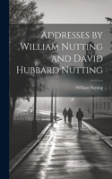 Addresses by William Nutting and David Hubbard Nutting