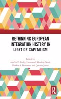 Rethinking European Integration History in Light of Capitalism