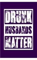 Drunk Husbands Matter