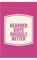 Bearded Guys Snuggle Better