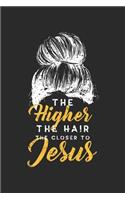 The Higher The Hair The Closer To Jesus