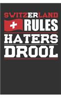 Switzerland Rules Haters Drool