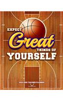 Expect Great Things of Yourself