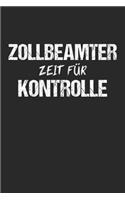 Zollbeamter Zeit Für Kontrolle: 6' x 9' Kariertes Karo Notizbuch für Zollbeamtin, Zollbeamter & Zoll Arbeiter