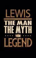 Lewis The Man The Myth The Legend