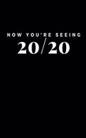Now You're Seeing 20/20