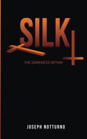 Silk: The Darkness Within