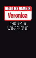 Hello My Name Is Veronica and I'm a Wineaholic: Wine Tasting Review Journal