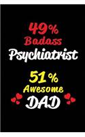 49% Badass Psychiatrist 51% Awesome Dad