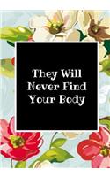 They Will Never Find Your Body: Our One Line a Day Love Journal: 5-Year Journal for 2 People