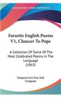 Favorite English Poems V1, Chaucer To Pope
