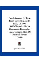 Reminiscences Of Troy, From Its Settlement In 1790, To 1807