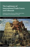 Legitimacy of International Trade Courts and Tribunals