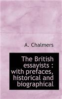 The British Essayists: With Prefaces, Historical and Biographical: With Prefaces, Historical and Biographical